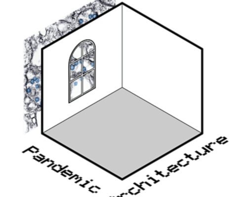 Pandemic Architecture – Virtual Symposium