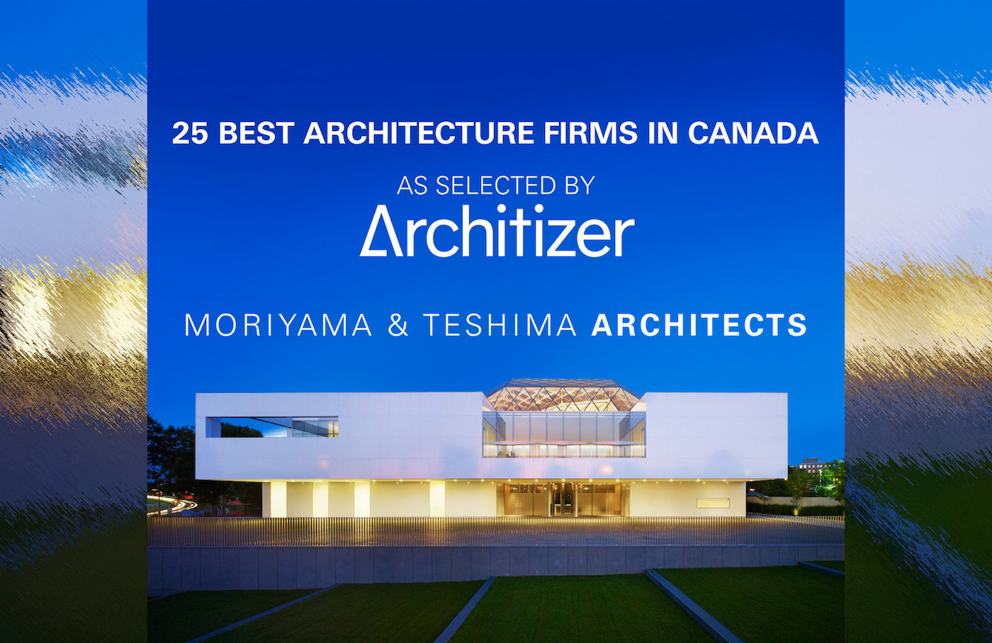 MTA Included in Architizer’s List of 25 Best Architecture Firms in Canada