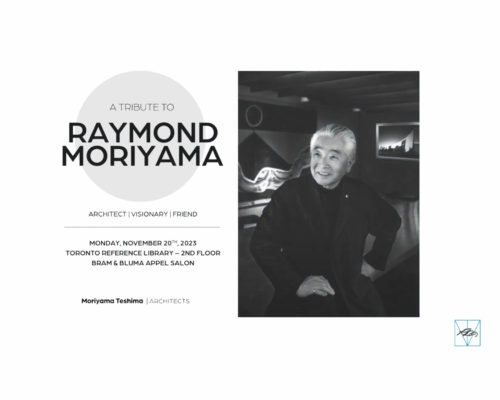 The Life & Career of Firm Founder, Raymond Moriyama